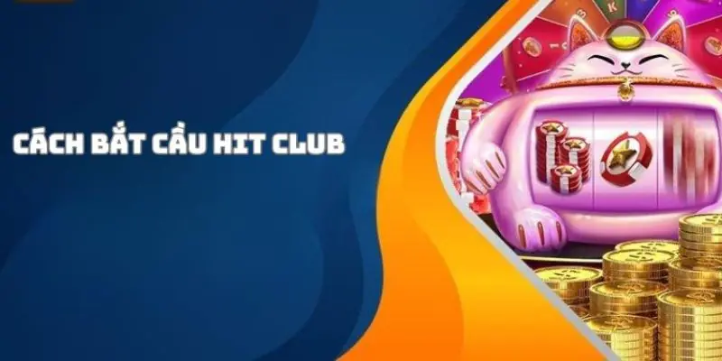 Cách bắt cầu hirclub trong tài xỉu 